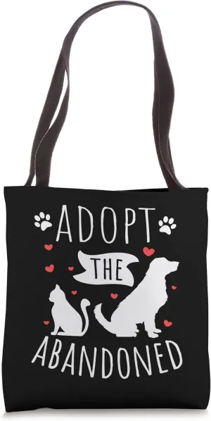 Adopt The Abandoned Injured Homeless Cat and Dog Lover Tote Bag