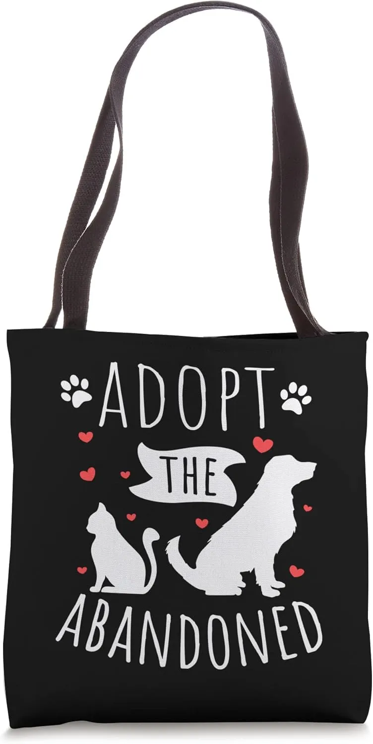 Adopt The Abandoned Injured Homeless Cat and Dog Lover Tote Bag