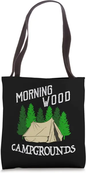 Camp Morningwood Funny Camping Adult Humor Camping Pun Tote Bag