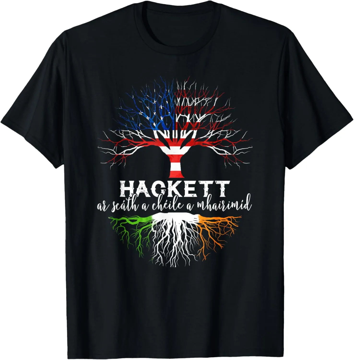 Hackett Irish Family Name Shirt Irish Roots T-Shirt