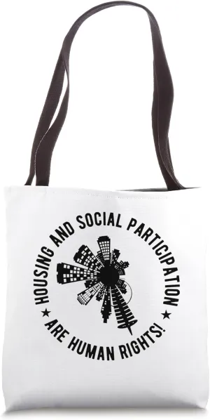Housing and social participation are human rights! Tote Bag