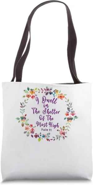 I Dwell In The Shelter Of The Most High Tote Bag