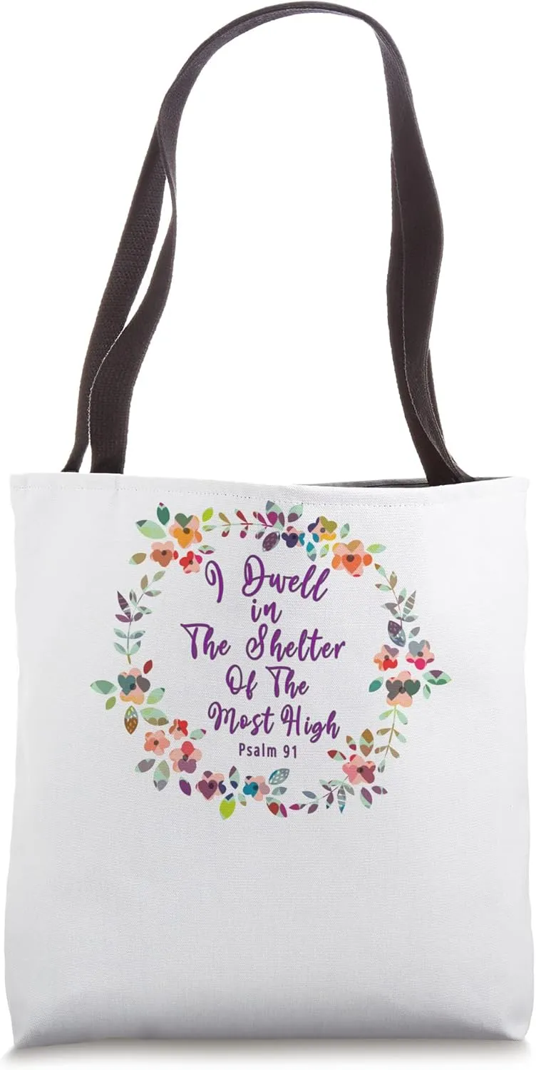I Dwell In The Shelter Of The Most High Tote Bag