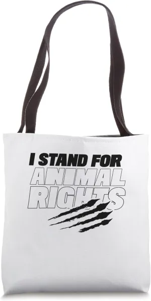 I Stand For Animal Rights Rescue Welfare Save Animals Tote Bag