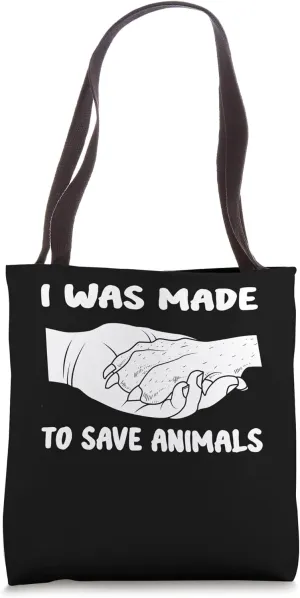 I Was Made To Save Animals Rescue Animal Welfare Dog Tote Bag