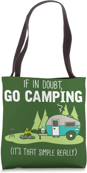 In doubt go camping Tote Bag