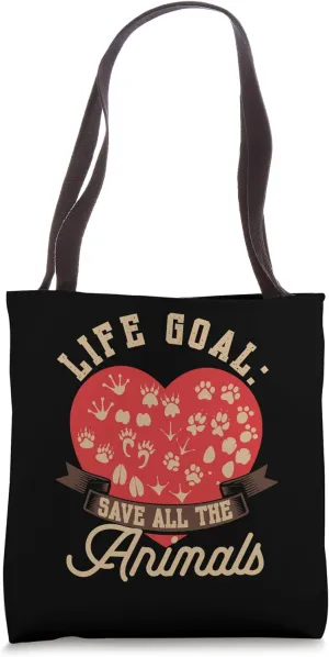 Life Goal Save All Animals Adoption Animal Rescue Tote Bag