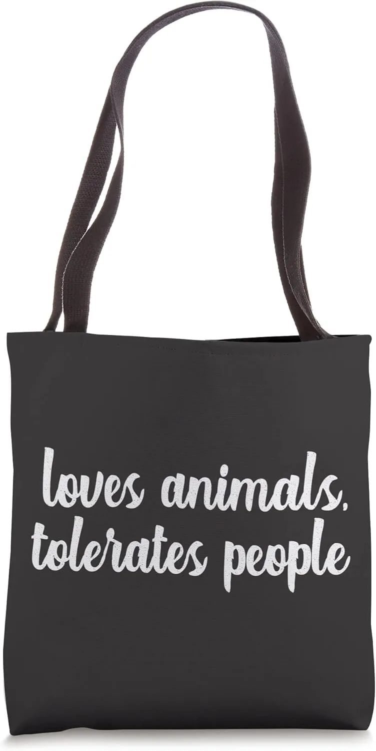 Loves Animals Tolerates People Funny Animal Lover Dog Cat Tote Bag