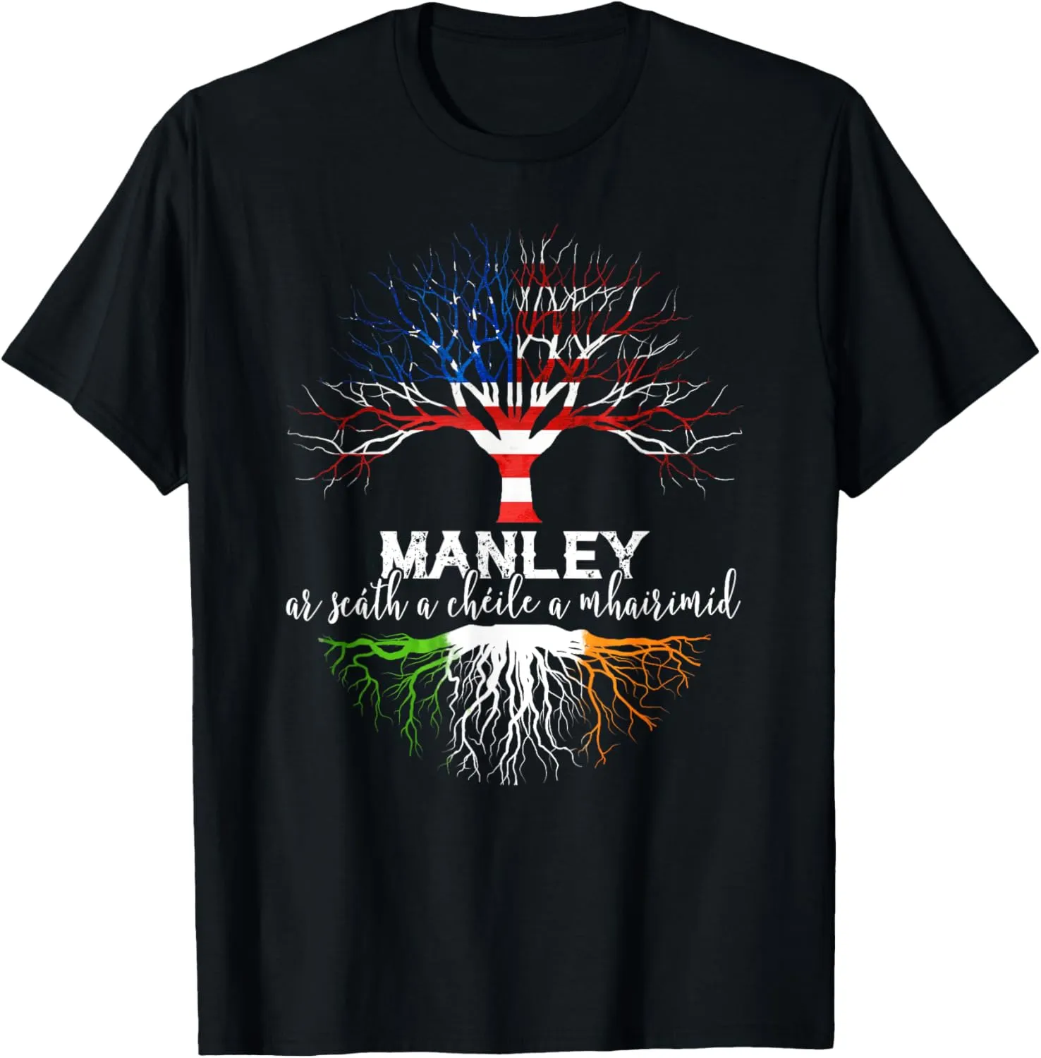 Manley Irish Family Name Shirt Irish Roots T-Shirt