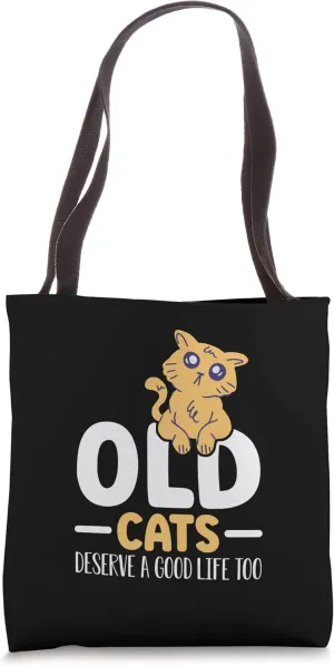 Old Cats Deserve A Good Animal Shelter Adopt Abandoned Pets Tote Bag