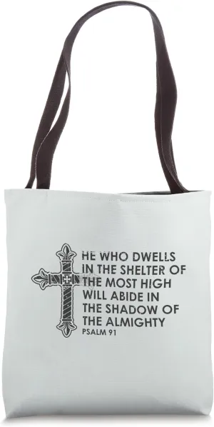 Psalm 91 | He who dwells in the shelter of the Most High Tote Bag