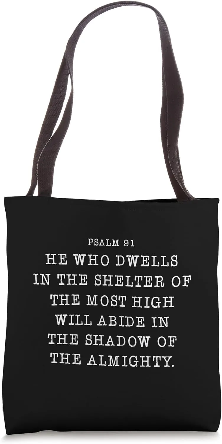Psalm 91 | He Who Dwells in The Shelter of The Most High Tote Bag