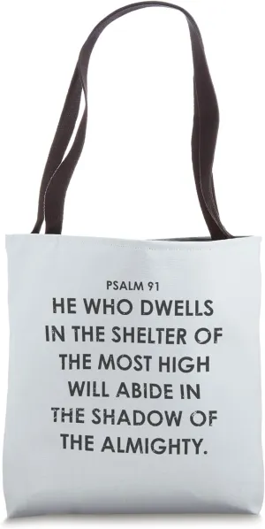 Psalm 91 | He who dwells in the shelter of the Most High Tote Bag