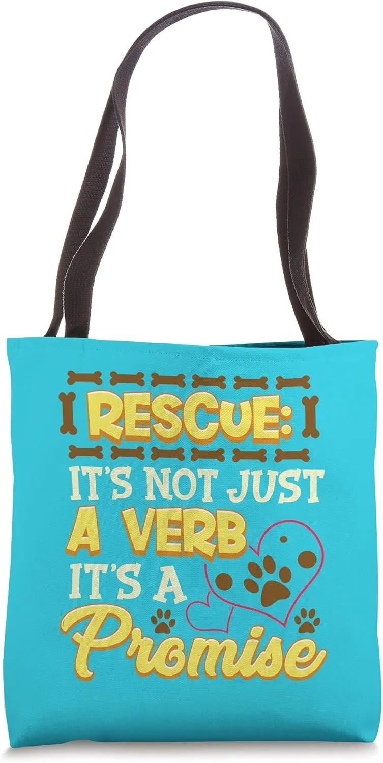 RESCUE It's Not Just a Verb It's a Promise Tote Bag
