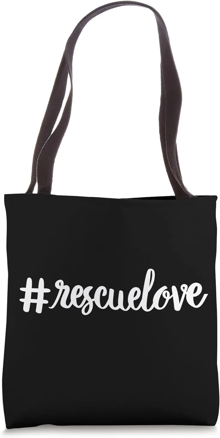 Rescue Love Rescue Pet Adoption Dog Shelter Forever Home Tote Bag