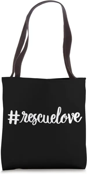 Rescue Love Rescue Pet Adoption Dog Shelter Forever Home Tote Bag