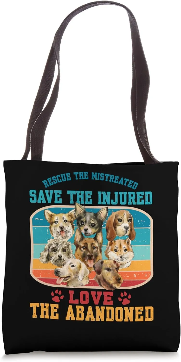Rescue Mistreated Save Injured Love Abandoned Animal Rescue Tote Bag