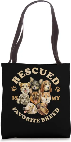 Rescued Is My Favorite Breed Adoption Animal Rescue Tote Bag