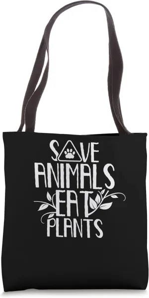 Save Animals Eat Plants Rescue Welfare Animal Tote Bag