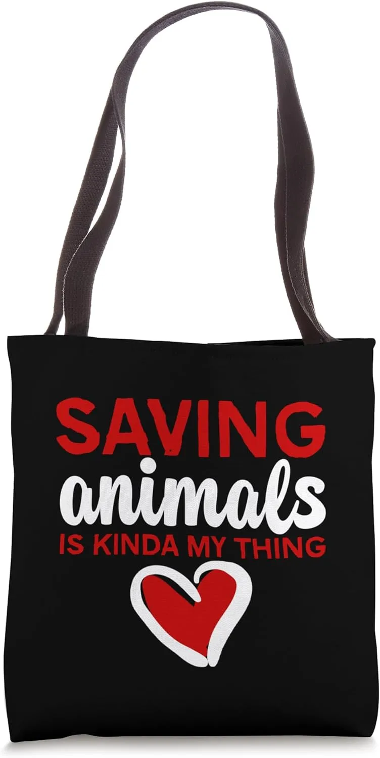 Saving Animals Is Kinda My Thing --- Tote Bag