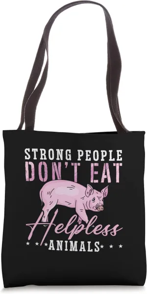 Strong People Don't Eat Support Animals Adopt Animal Welfare Tote Bag