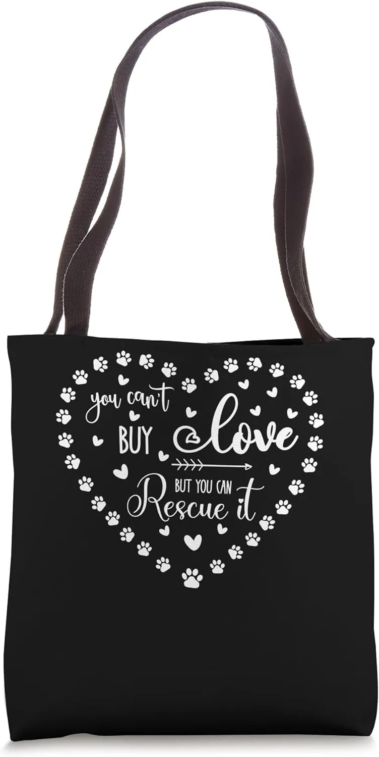 You can't buy love Rescue Pet Adoption Dog Shelter Forever Tote Bag